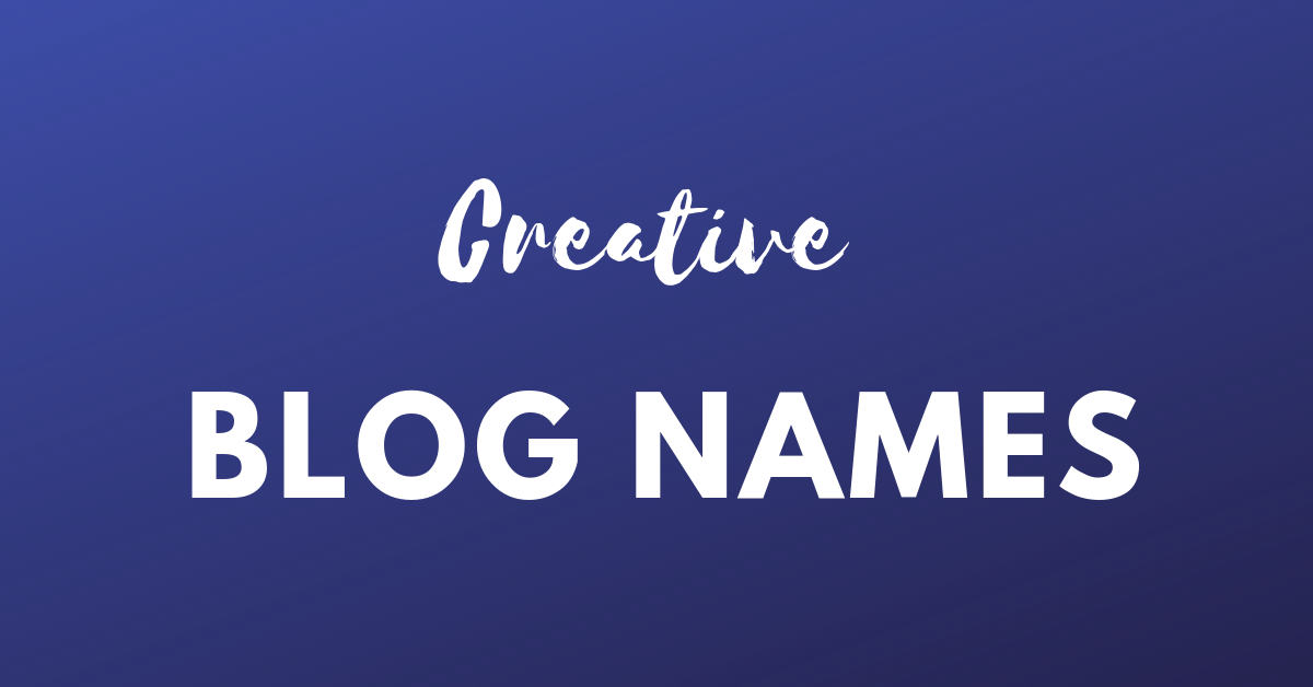 blog-names-10-ways-to-come-up-with-good-blog-names-you-ll-love-in-2022-contentguppy