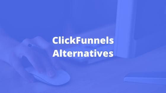 clickfunnels alternatives