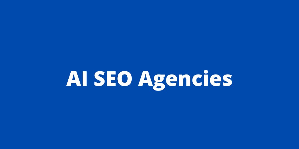 10 AI SEO Agencies Helping You Get Recommendations in LLMs