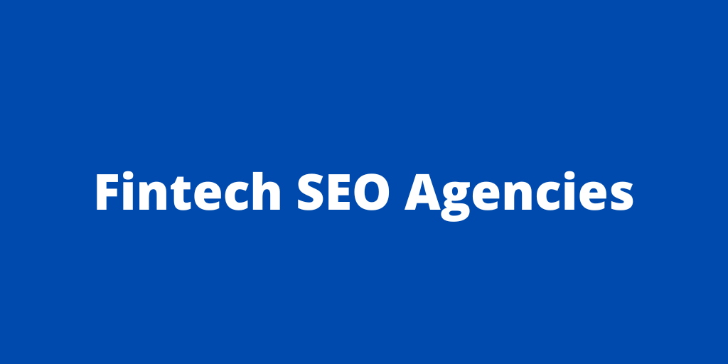 10 Best Fintech SEO Agencies to Scale Your Pipeline in 2026